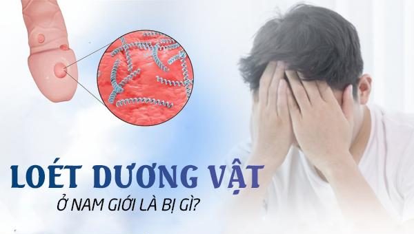 Loét dương vật nam giới bị bệnh gì?