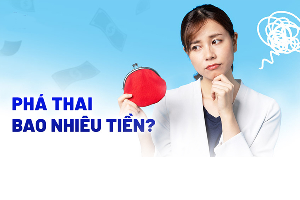 Chi phí phá thai hết bao nhiêu tiền?