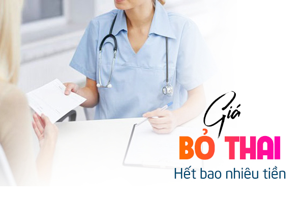 Giá bỏ thai hết bao nhiêu tiền?