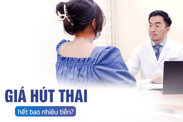 Giá hút thai hết bao nhiêu tiền?