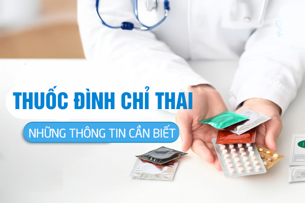 Những thông tin về thuốc đình chỉ thai