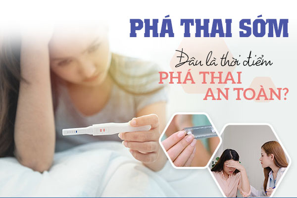 Phá thai sớm – Thời điểm phá thai an toàn 
