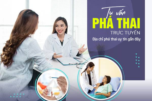 Tư vấn phá thai trực tuyến – Địa chỉ phá thai uy tín gần đây