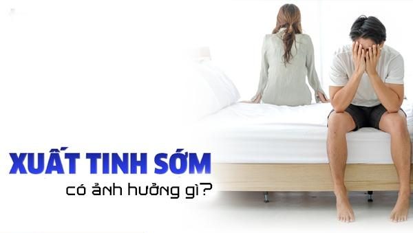 Xuất tinh sớm có ảnh hưởng gì?