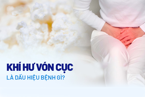 Khí hư ra dịch vón cục là biểu hiện của bệnh lý gì?